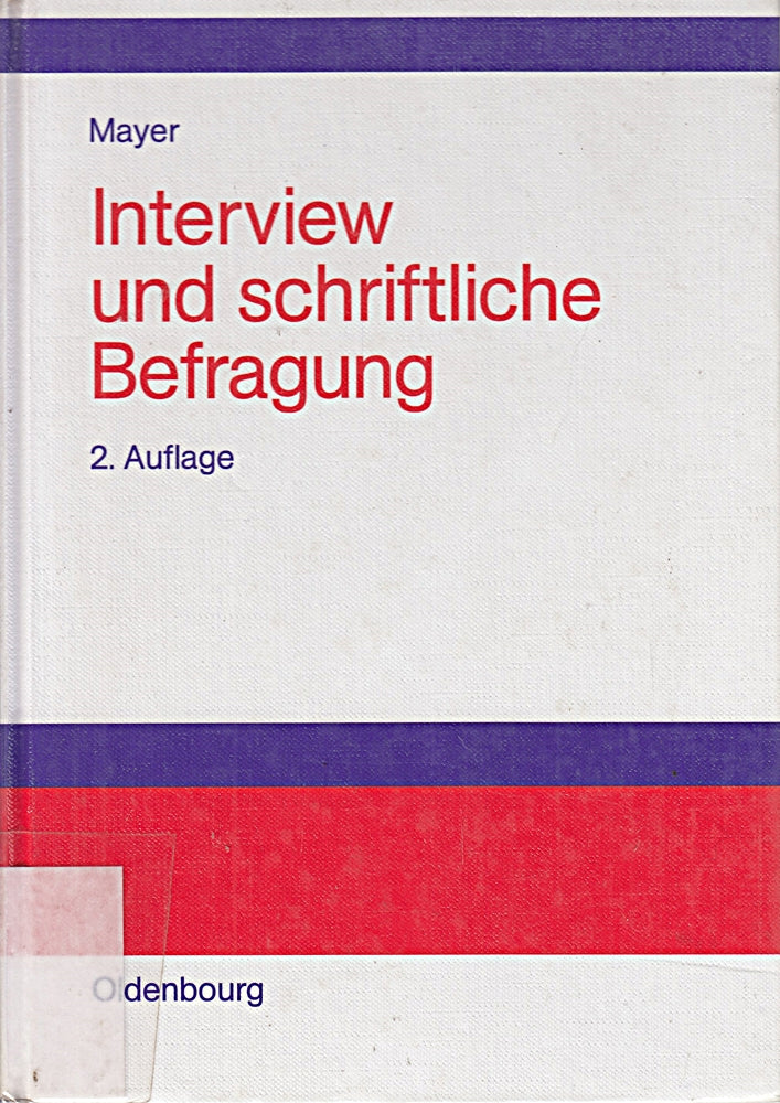 Interview und schriftliche Befragung: Entwicklung  Durchführung und Auswertung