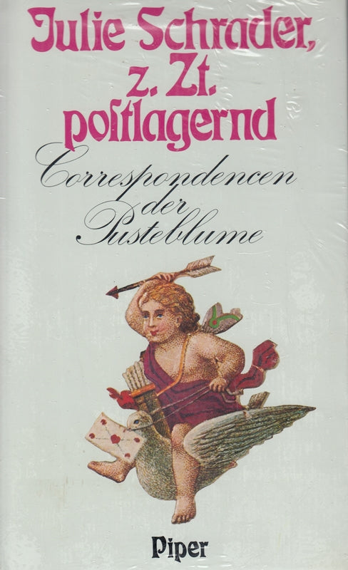 Julie Schrader: z. Zt. postlagernd - Correspondencen der Pusteblume [hardcover]