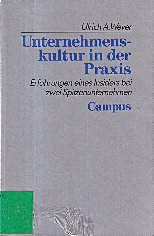 Unternehmenskultur in der Praxis: Erfahrungen eines Insiders bei zwei Spitzenunternehmen