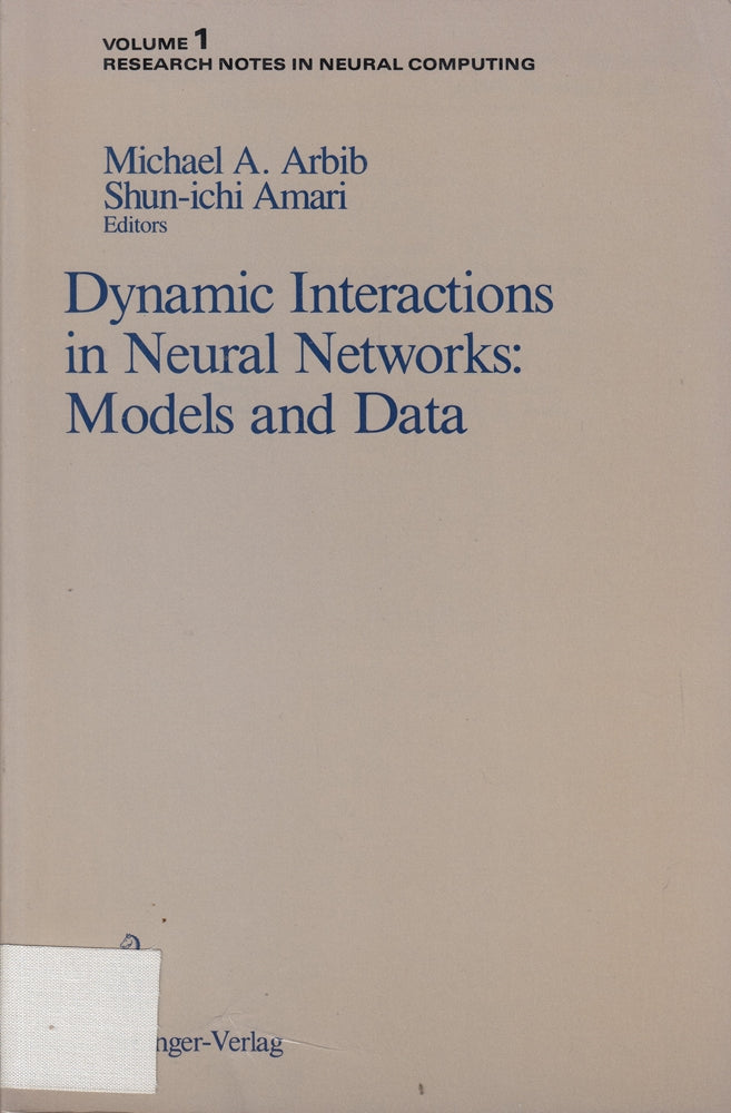 Dynamic Interactions in Neural Networks: Models and Data (Research Notes in Neural Computing)