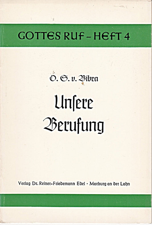 Gottes Ruf. H. 4. Unsere Berufung