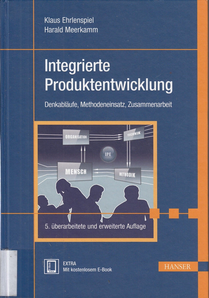 Integrierte Produktentwicklung: Denkabläufe  Methodeneinsatz  Zusammenarbeit