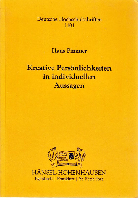 Kreative Persönlichkeiten in individuellen Aussagen (Deutsche Hochschulschriften)