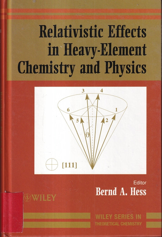 Relativistic Effects in Heavy-Element Chemistry and Physics (Wiley Series in Theoretical Chemistry)