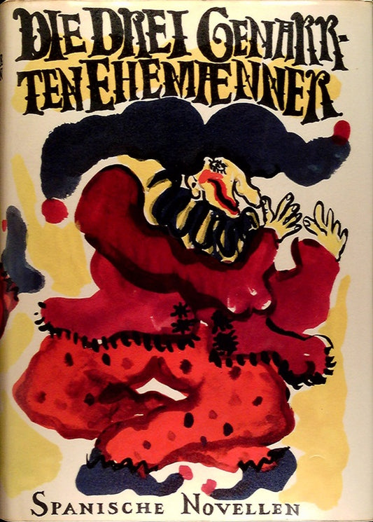 Die drei genarrten Ehemänner. Spanische Novellen aus dem goldenen Zeitalter. Übertragen von E. Hartmann.Illustrationen und Buchschmuck von Nuria Quevedo.