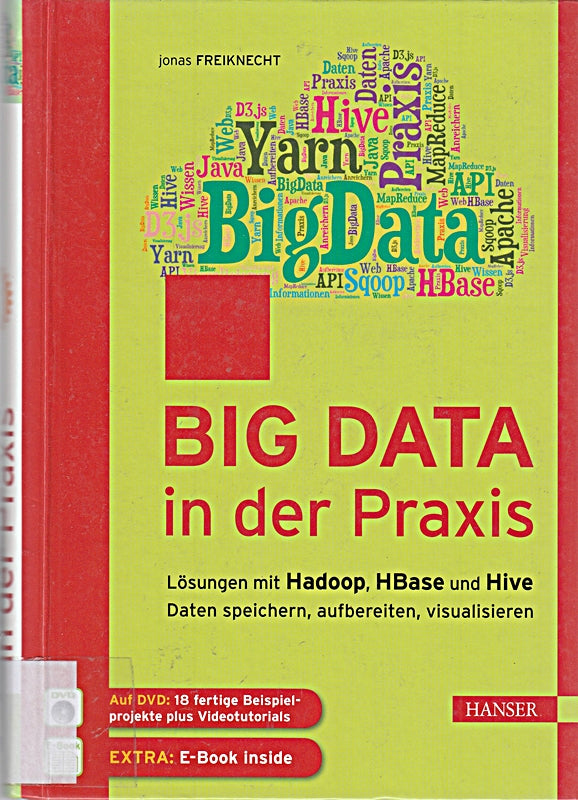 Big Data in der Praxis: Lösungen mit Hadoop  HBase und Hive. Daten speichern  aufbereiten  visualisieren