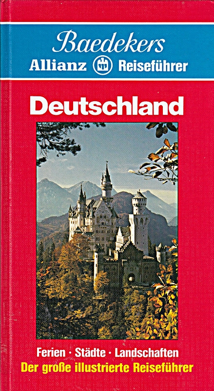 Deutschland  die Bundesrepublik: Ferien  Stadte  Landschaften. Der grosse ill. Reisefuhrer