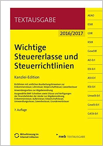 Wichtige Steuererlasse und Steuerrichtlinien: Kanzlei-Edition