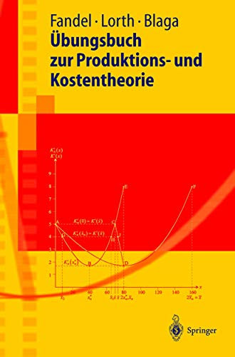 Übungsbuch zur Produktions- und Kostentheorie (Springer-Lehrbuch)