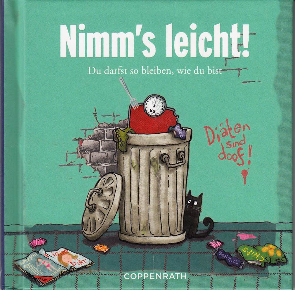 Nimm's leicht!: Du darfst so bleiben  wie du bist