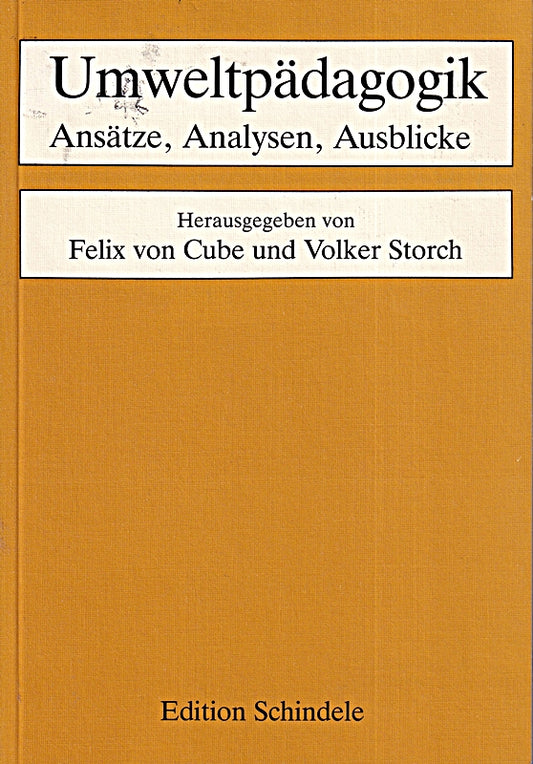 Umweltpädagogik. Ansätze  Analysen  Ausblicke. Vorträge des 1. Symposions für Umweltpädagogik der Universität Heidelberg