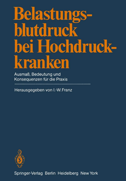 Belastungsblutdruck bei Hochdruckkranken: Ausmaß  Bedeutung und Konsequenzen für die Praxis