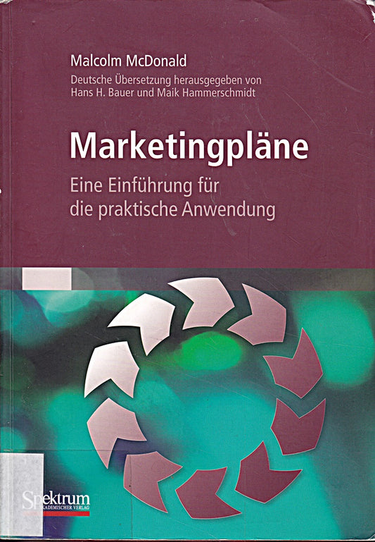 Marketingpläne: Eine Einführung für die praktische Anwendung.