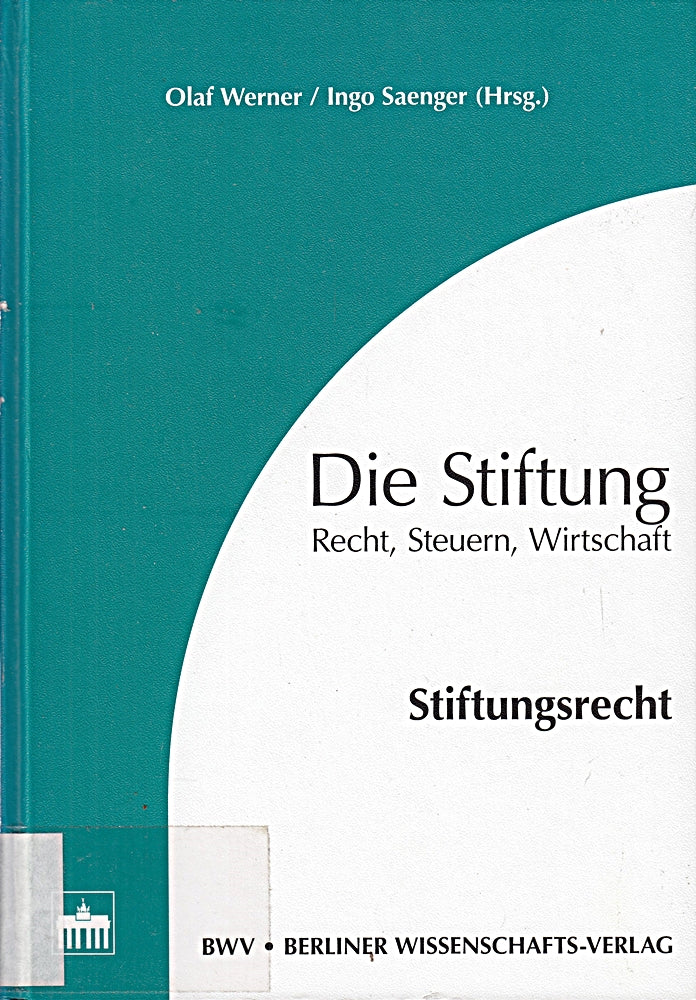 Die Stiftung: Recht  Steuern  Wirtschaft. Stiftungsrecht