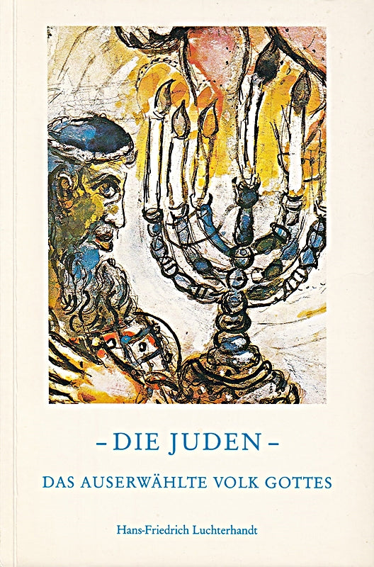 Die Juden. Das auserwählte Volk Gottes.