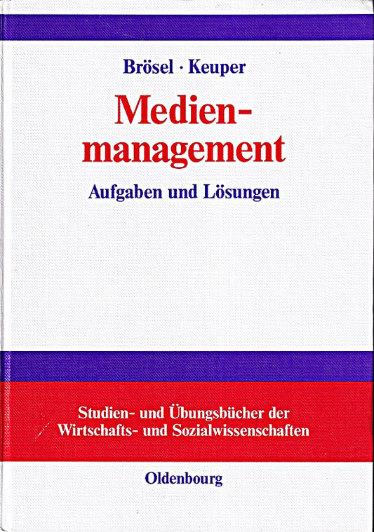 Medienmanagement: Aufgaben und Lösungen