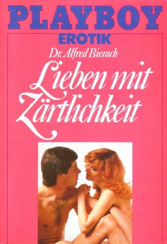 Lieben mit Zärtlichkeit.