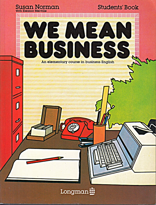 We Mean Business: Workbk. 1: Elementary Course in Business English (We Mean Busi