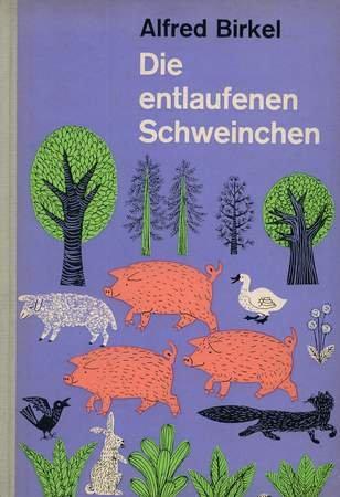 Die entlaufenen Schweinchen und andere Tiergeschichten