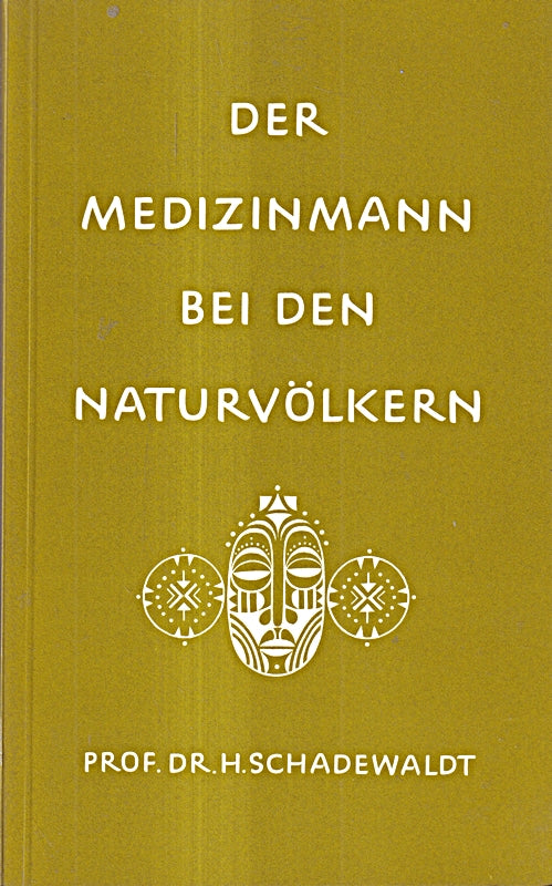 Der Medizinmann bei den Naturvölkern