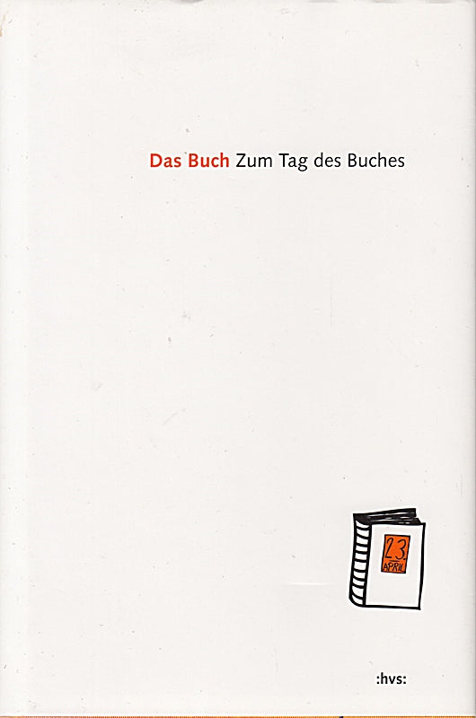 Das Buch zum Tag des Buches: Wissenswertes  Vergessenes und Kurioses über Bücher und Leser
