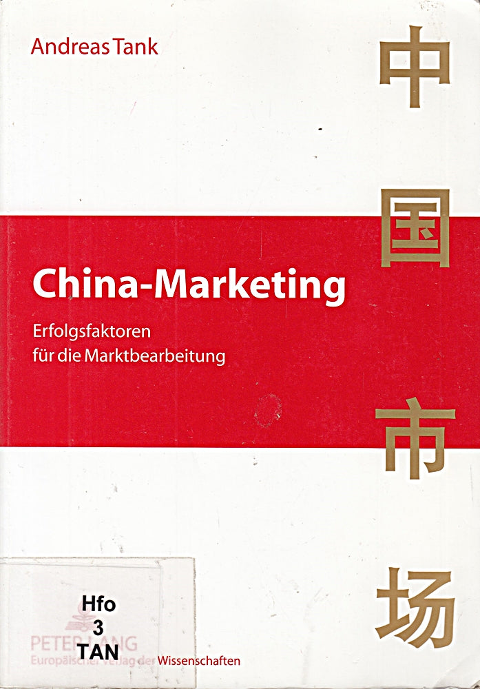 China-Marketing: Erfolgsfaktoren für die Marktbearbeitung