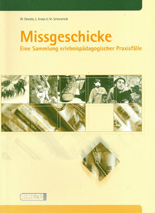 Missgeschicke. Eine Sammlung erlebnispädagogischer Praxisfälle
