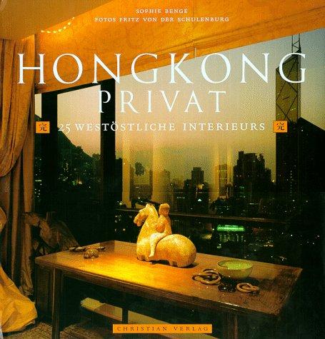 Hongkong privat: 25 westöstliche Interieurs