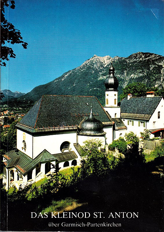 Das Kleinod St. Anton über Garmisch Partenkirchen und seine drei Meister: Matthi