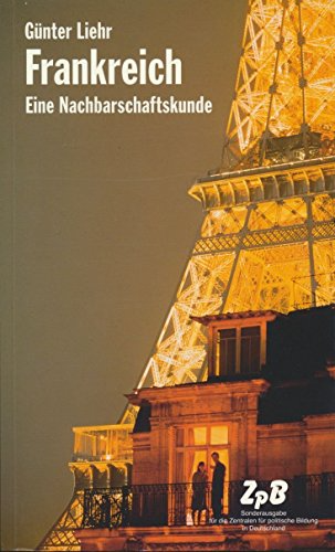 Frankreich: Eine Nachbarschaftskunde