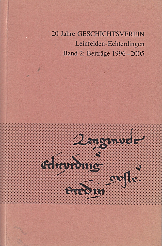 20 Jahre Geschichtsverein Leinfelden-Echterdingen: Beiträge 1996 - 2005  Band 2