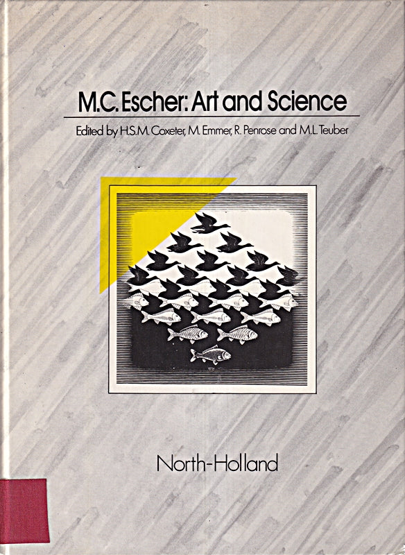 M.C. Escher: Art and Science: Art and Science - International Congress Proceedings (Proceedings of the International Congress on M.C. Escher Rome  Italy  26-28 March  1985)