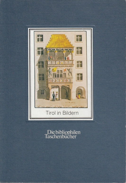 Tirol in Bildern. Trachten- und Landschaftsbilder.