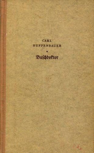 Buschdoktor. Ein Arzt erzählt aus Afrika.