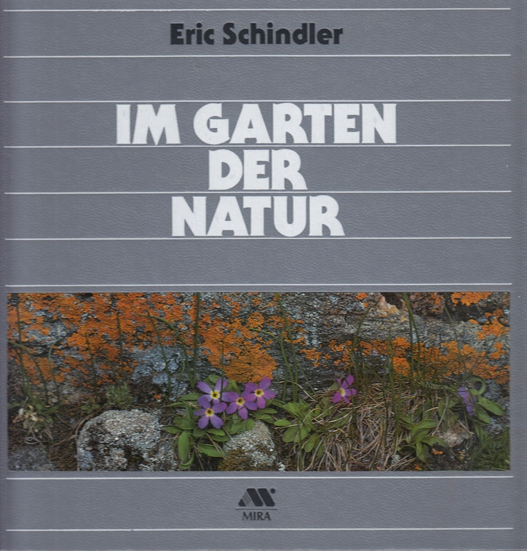 Im Garten der Natur. Eric Schindler