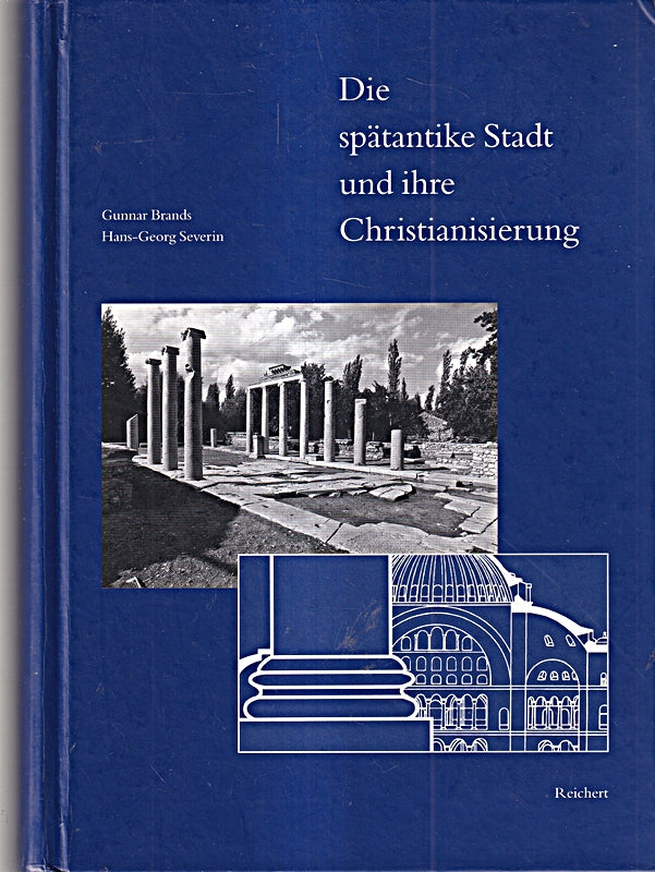 Die spätantike Stadt und ihre Christianisierung: Symposion vom 14. bis 16. Februar 2000 in Halle/Saale (Spatantike - Fruhes Christentum - Byzanz)