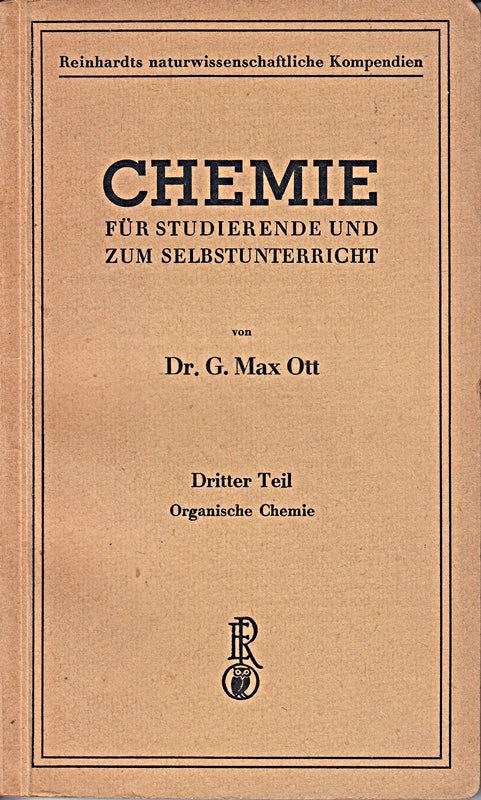 Chemie für Studierende und zum Selbstunterricht Dritter Teil: Organische Chemie