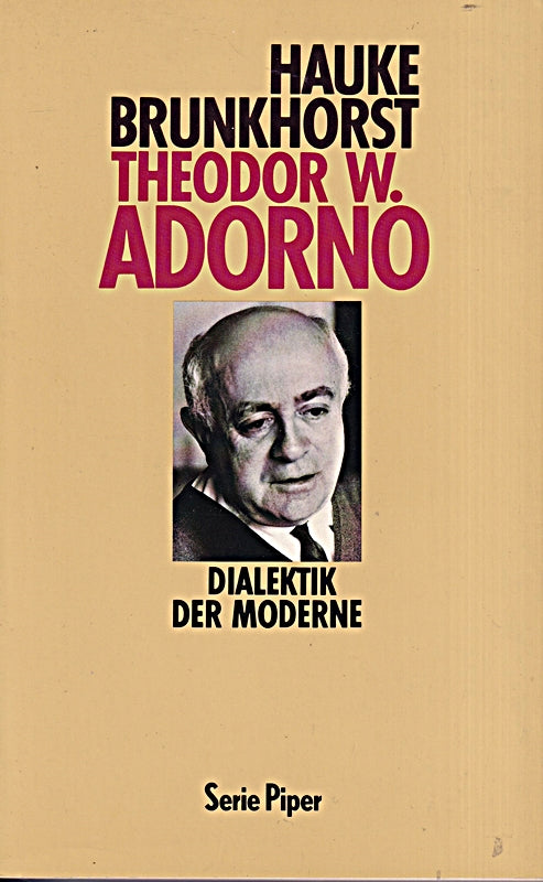 Theodor W. Adorno: Dialektik der Moderne (Piper Taschenbuch)