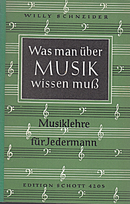 Was man über Musik wissen muß - Musiklehre für Jedermann - Mit Noten