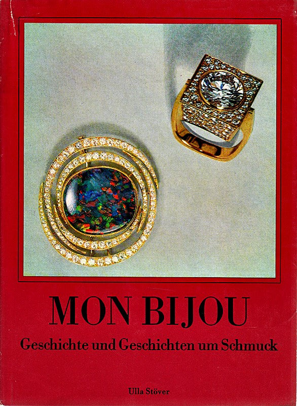 Homburg Kostbarkeiten. Mon Bijou. Geschichte und Geschichten um Schmuck