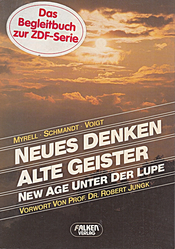 Neues Denken - Alte Geister. New Age unter der Lupe