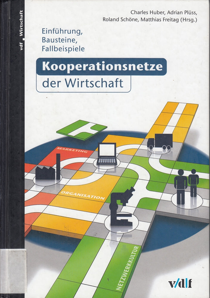 Kooperationsnetze der Wirtschaft: Einführung - Bausteine - Fallbeispiele (vdf Wirtschaft)