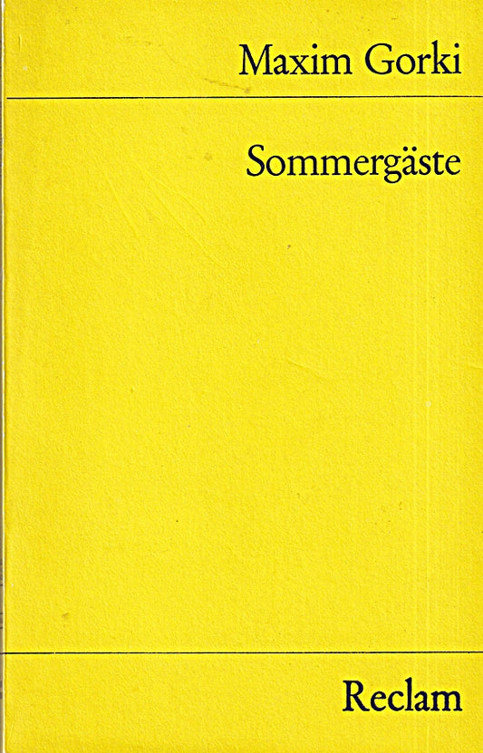 Sommergäste. Szenen: Gorki  Maxim ? Klassiker der russischen Literatur ? 9791 (Reclams Universal-Bibliothek)