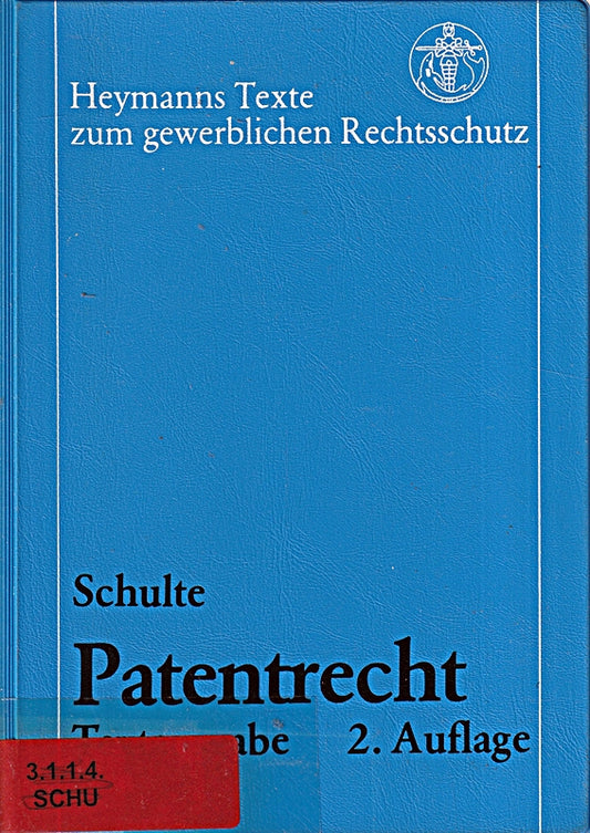 Patentrecht. Textausgabe der Vorschriften auf dem Gebiet des deutschen Patentrechts