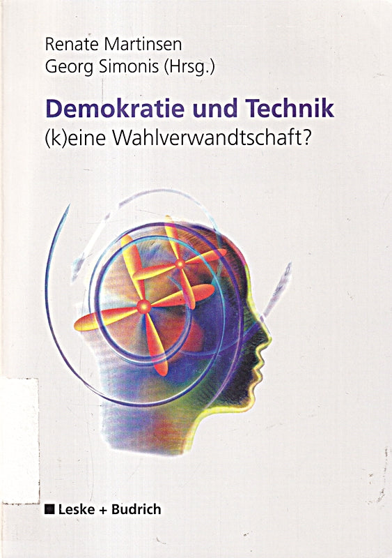 Demokratie und Technik â??(k)eine Wahlverwandtschaft?