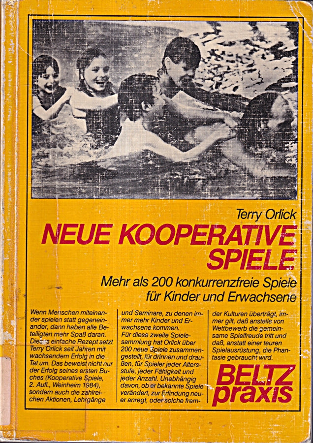 Neue Kooperative Spiele: Mehr als 200 konkurrenzfreie Spiele für Kinder und Erwachsene (Beltz Praxis)