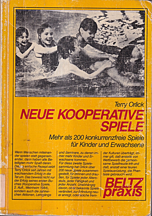 Neue Kooperative Spiele: Mehr als 200 konkurrenzfreie Spiele für Kinder und Erwachsene (Beltz Praxis)