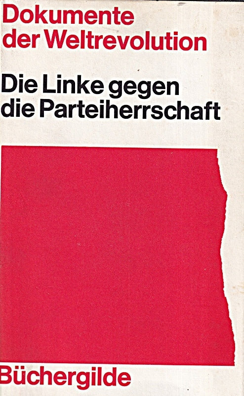 Die Linke gegen die Parteiherrschaft