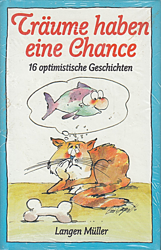 Träume haben eine Chance: 16 optimistische Geschichten (Sonderreihe)
