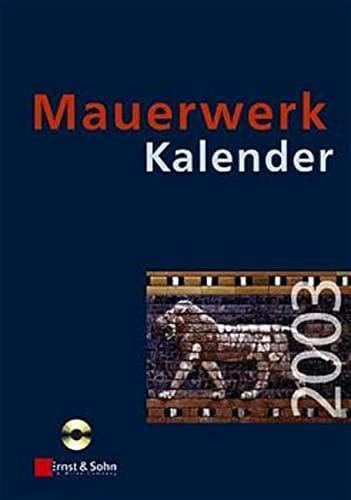 Mauerwerk-Kalender 2003 (inkl. CD-ROM): Taschenbuch für Mauerwerk  Wandbaustoffe  Schall-  Wärme- und Feuchtigkeitsschutz / 2003 (Mauerwerk-Kalender: ... Schall-  Wärme- und Feuchtigkeitsschutz)